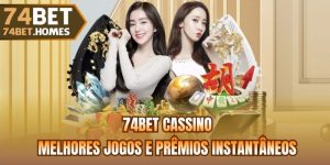 74bet Cassino - Melhores Jogos e Prêmios Instantâneos