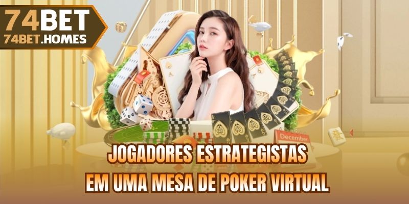 Jogadores estrategistas em uma mesa de Poker virtual