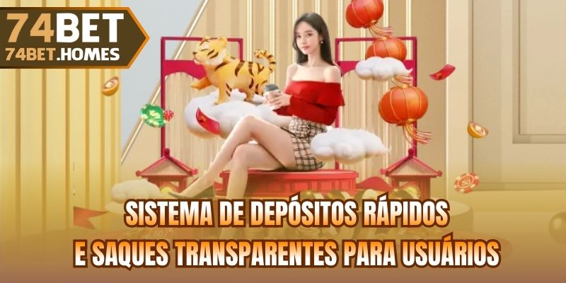 Sistema de depósitos rápidos e saques transparentes para usuários